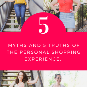 5 Truths About the Personal Shopping Experience – From a Client Perspective